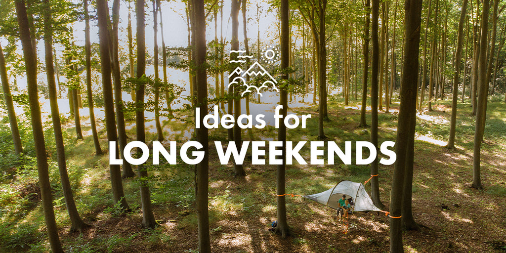 Ideas for a long weekend Outdoors